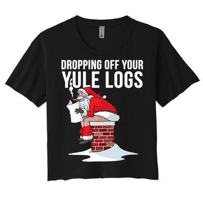 Dropping Off Your Yule Logs Women's Crop Top Tee