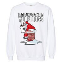 Dropping Off Your Yule Logs Garment-Dyed Sweatshirt