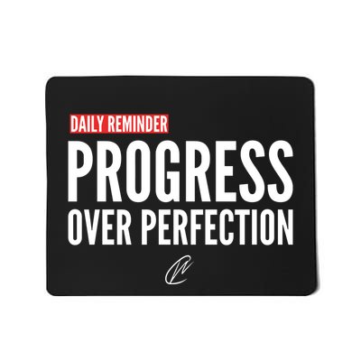 Daily Reminder Progress Over Perfection Mousepad