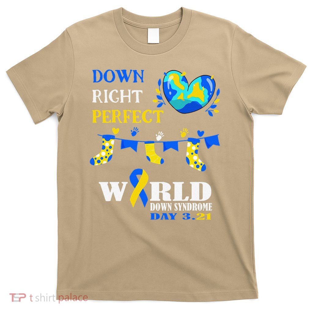 Down Right Perfect World Down Syndrome Awareness Day 2025 T-Shirt