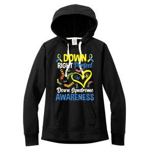 Down Right Perfect Down Syndrome Awareness Women's Fleece Hoodie