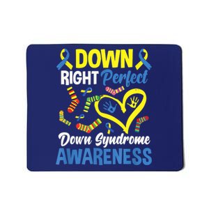 Down Right Perfect Down Syndrome Awareness Mousepad