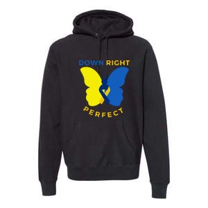 Down Right Perfect Butterfly Down Syndrome Awareness Gift Premium Hoodie