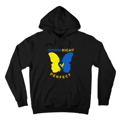 Down Right Perfect Butterfly Down Syndrome Awareness Gift Tall Hoodie