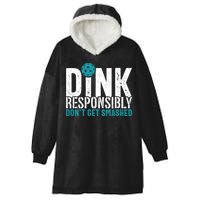 Dink Responsibly Pickleball Player Funny Pickleball Hooded Wearable Blanket