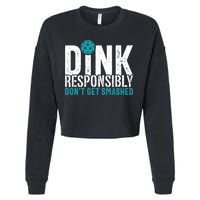 Dink Responsibly Pickleball Player Funny Pickleball Cropped Pullover Crew