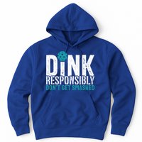 Dink Responsibly Pickleball Player Funny Pickleball Hoodie