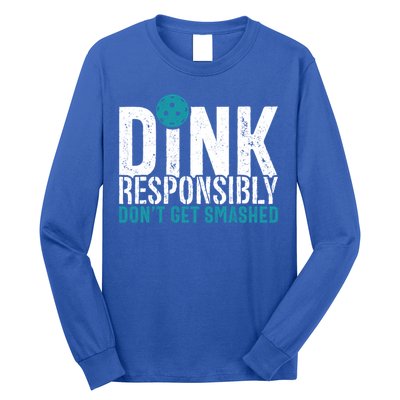 Dink Responsibly Pickleball Player Funny Pickleball Long Sleeve Shirt