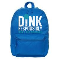Dink Responsibly Pickleball Player Funny Pickleball 16 in Basic Backpack