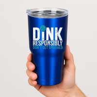 Dink Responsibly Pickleball Player Funny Pickleball Tumbler
