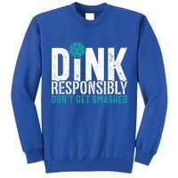 Dink Responsibly Pickleball Player Funny Pickleball Tall Sweatshirt
