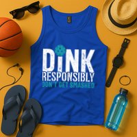 Dink Responsibly Pickleball Player Funny Pickleball Tank Top