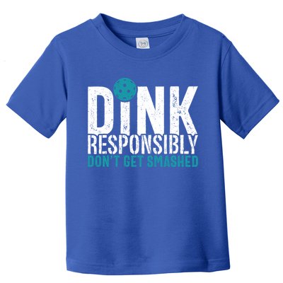 Dink Responsibly Pickleball Player Funny Pickleball Toddler T-Shirt