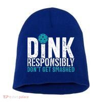 Dink Responsibly Pickleball Player Funny Pickleball Short Acrylic Beanie
