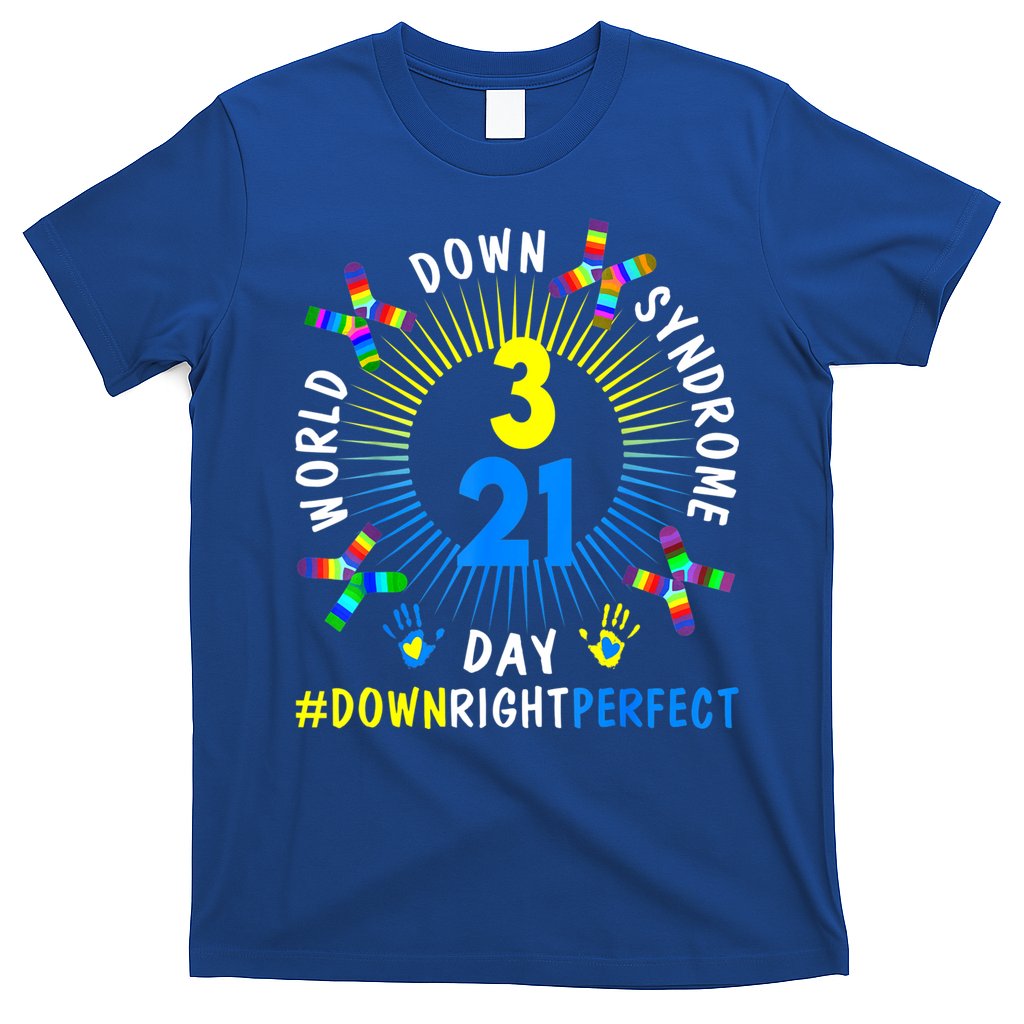 Down Right Perfect World Down Syndrome Awareness Day Socks T-Shirt