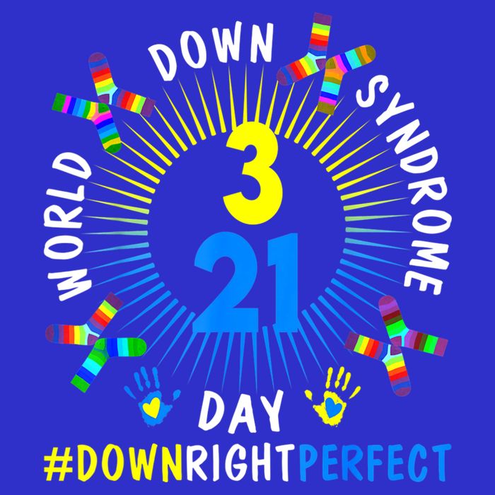 Down Right Perfect World Down Syndrome Awareness Day Socks T-Shirt