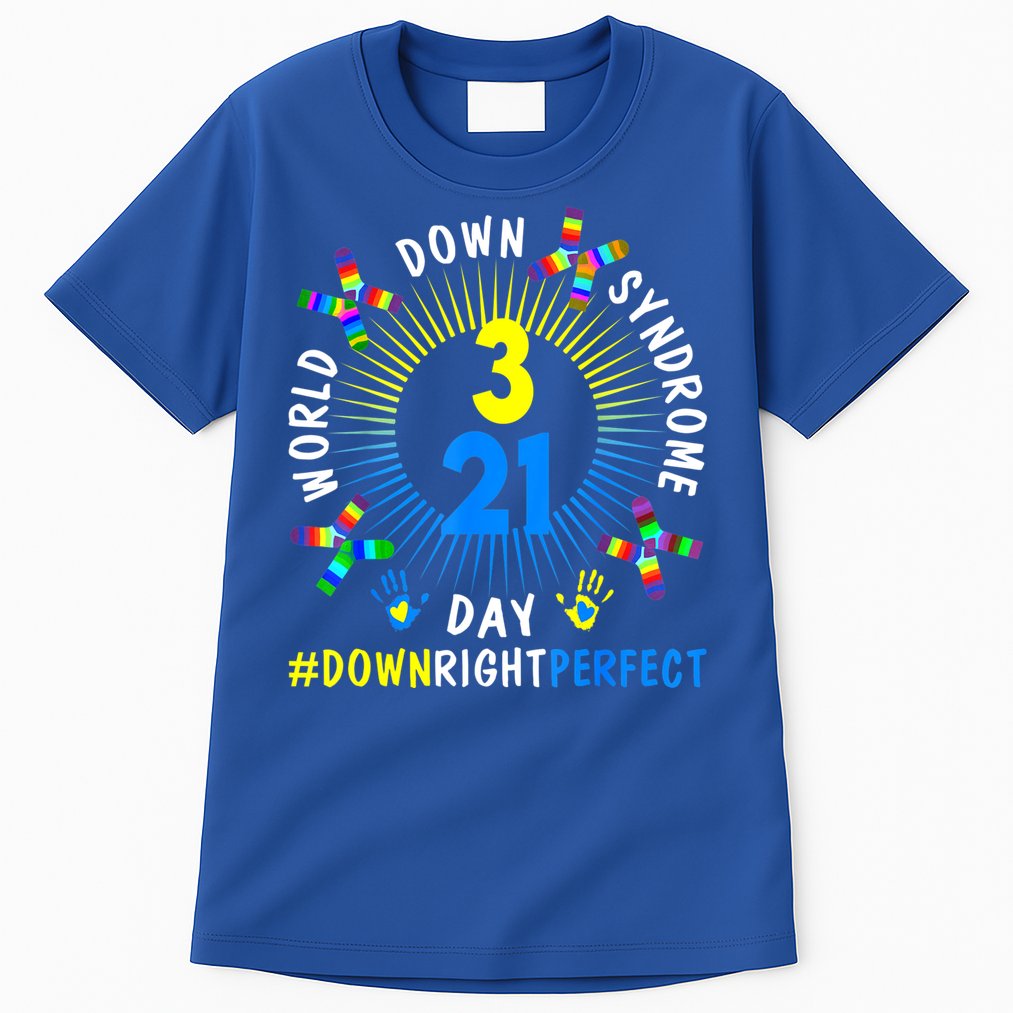 Down Right Perfect World Down Syndrome Awareness Day Socks Tall T-Shirt