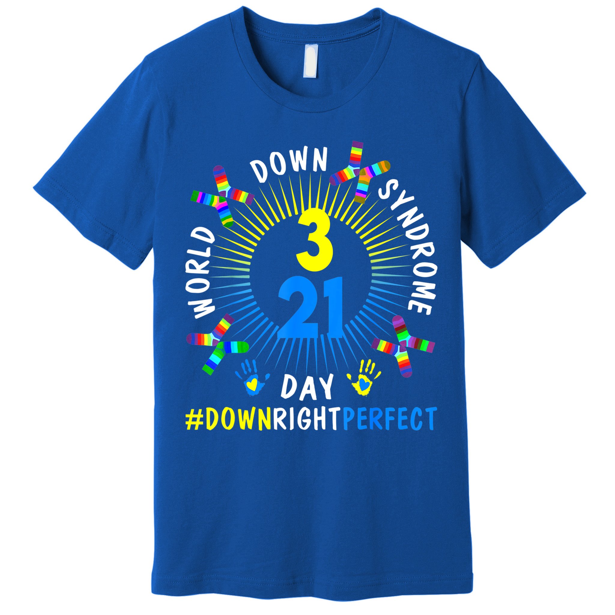 Down Right Perfect World Down Syndrome Awareness Day Socks Premium T-Shirt