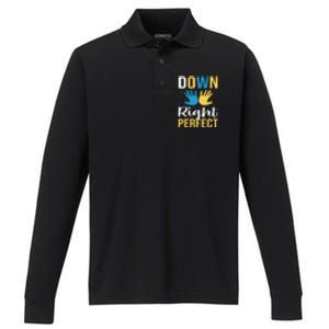 Down Right Perfect For Down Syndrome Awareness Gift Performance Long Sleeve Polo