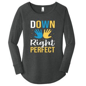 Down Right Perfect For Down Syndrome Awareness Gift Women's Perfect Tri Tunic Long Sleeve Shirt