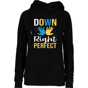 Down Right Perfect For Down Syndrome Awareness Gift Womens Funnel Neck Pullover Hood