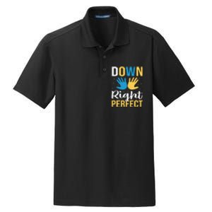 Down Right Perfect For Down Syndrome Awareness Gift Dry Zone Grid Polo