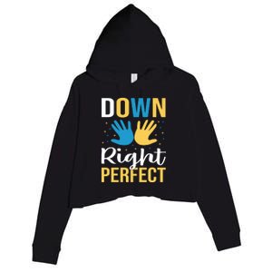 Down Right Perfect For Down Syndrome Awareness Gift Crop Fleece Hoodie