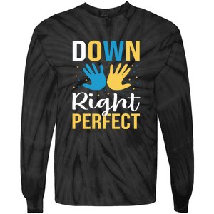 Down Right Perfect For Down Syndrome Awareness Gift Tie-Dye Long Sleeve Shirt