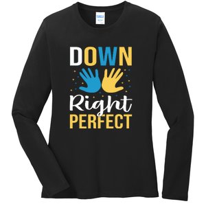 Down Right Perfect For Down Syndrome Awareness Gift Ladies Long Sleeve Shirt