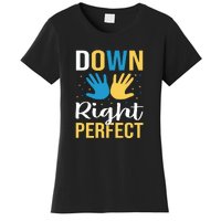 Down Right Perfect For Down Syndrome Awareness Gift Women's T-Shirt