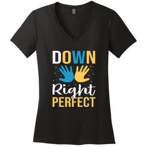 Down Right Perfect For Down Syndrome Awareness Gift Women's V-Neck T-Shirt