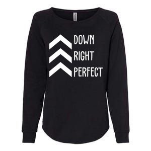 Down Right Perfect Down Syndrome Awareness Womens California Wash Sweatshirt