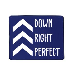 Down Right Perfect Down Syndrome Awareness Mousepad