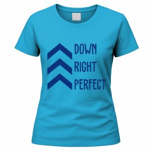 Down Right Perfect Down Syndrome Awareness Women's T-Shirt