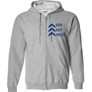 Down Right Perfect Down Syndrome Awareness Full Zip Hoodie