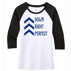 Down Right Perfect Down Syndrome Awareness Women's Tri-Blend 3/4-Sleeve Raglan Shirt