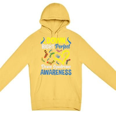 Down Right Perfect Down Syndrome Awareness Premium Pullover Hoodie