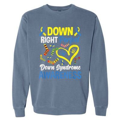 Down Right Perfect Down Syndrome Awareness Garment-Dyed Sweatshirt