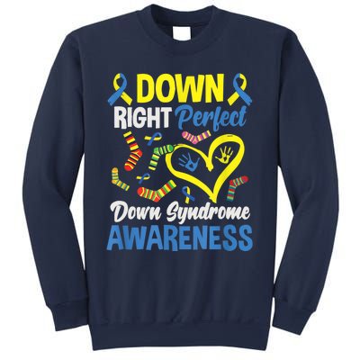 Down Right Perfect Down Syndrome Awareness Sweatshirt