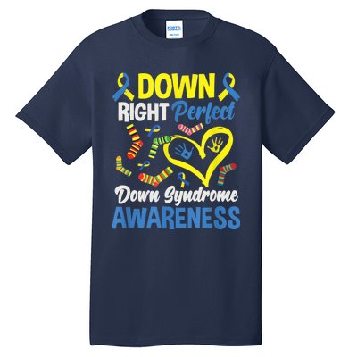 Down Right Perfect Down Syndrome Awareness Tall T-Shirt