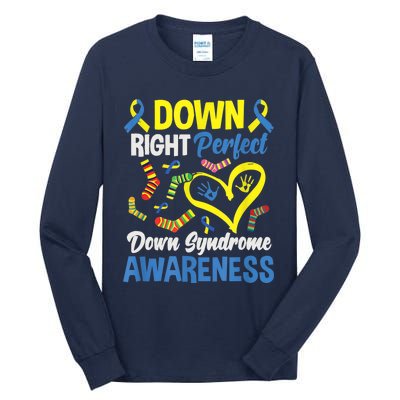 Down Right Perfect Down Syndrome Awareness Tall Long Sleeve T-Shirt