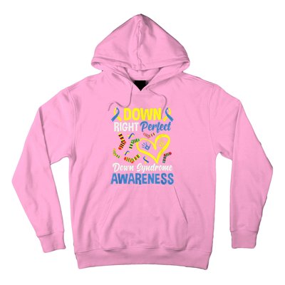 Down Right Perfect Down Syndrome Awareness Hoodie