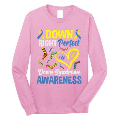 Down Right Perfect Down Syndrome Awareness Long Sleeve Shirt