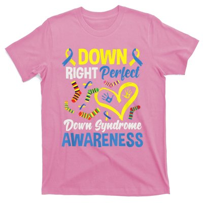 Down Right Perfect Down Syndrome Awareness T-Shirt