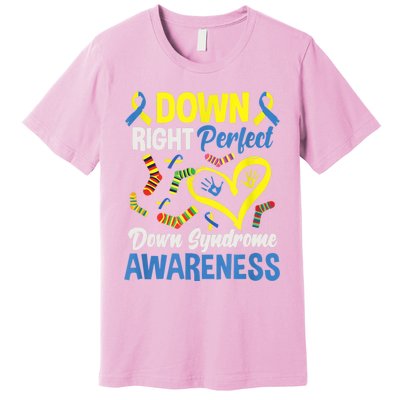 Down Right Perfect Down Syndrome Awareness Premium T-Shirt