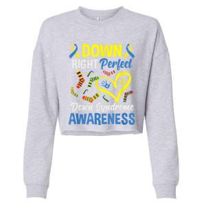 Down Right Perfect Down Syndrome Awareness Cropped Pullover Crew