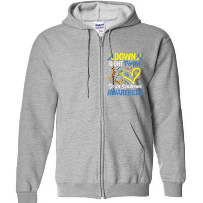 Down Right Perfect Down Syndrome Awareness Full Zip Hoodie