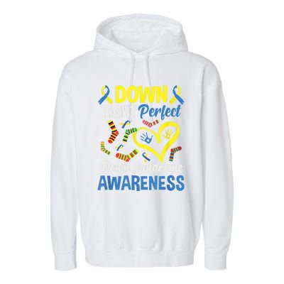 Down Right Perfect Down Syndrome Awareness Garment-Dyed Fleece Hoodie