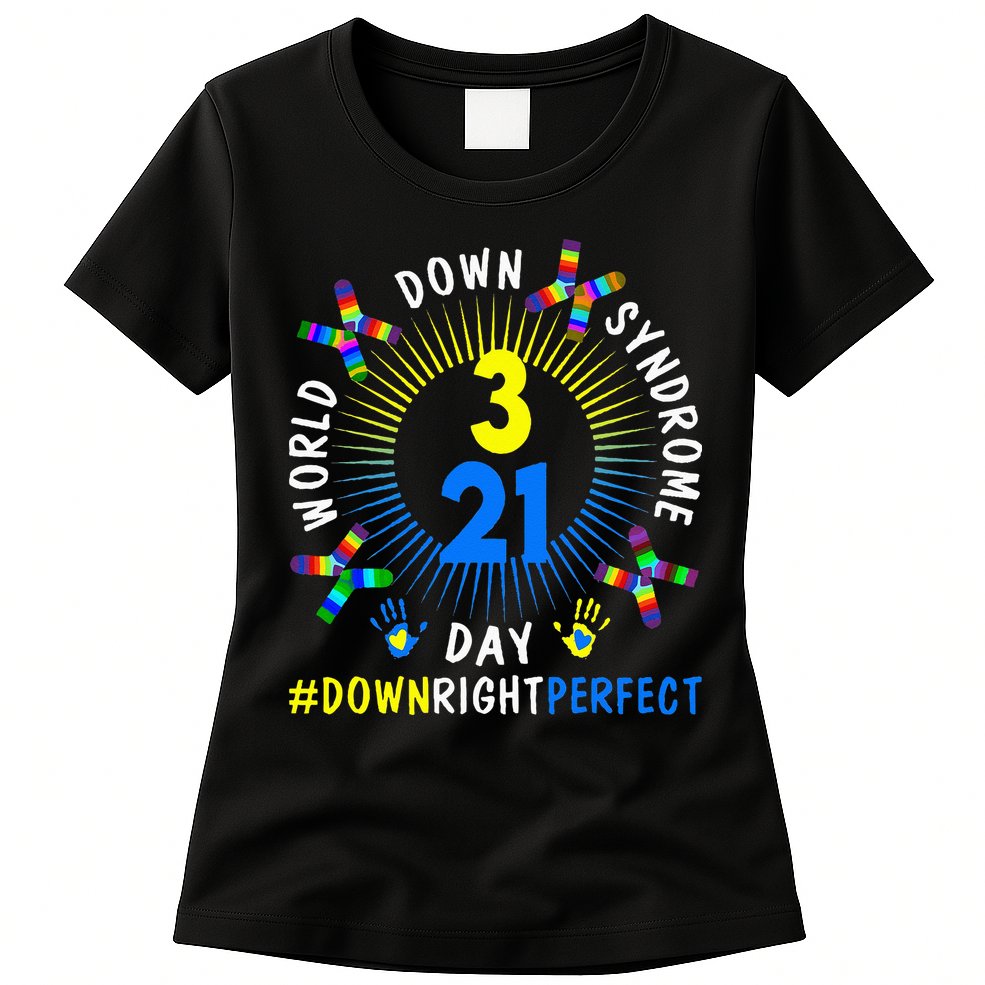 Down Right Perfect World Down Syndrome Awareness Day Socks Womens T-Shirt