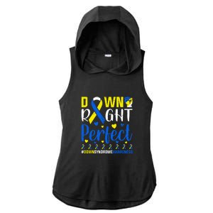 Down Right Perfect Down Syndrome Awareness Day Gift Ladies PosiCharge Tri-Blend Wicking Draft Hoodie Tank